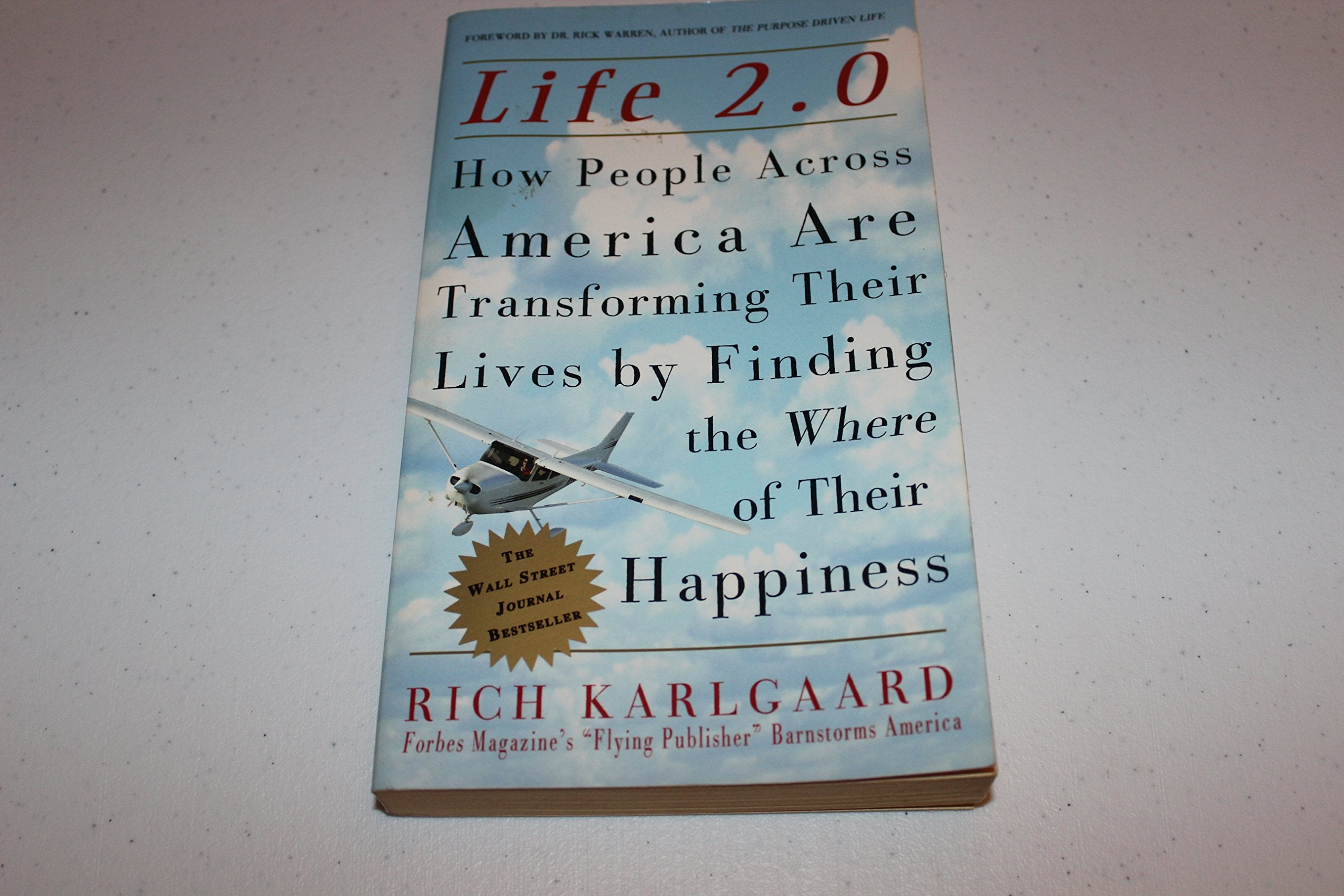 Life 2.0: How People Across America Are Transforming Their Lives by Finding the Where of Their Happiness,Used
