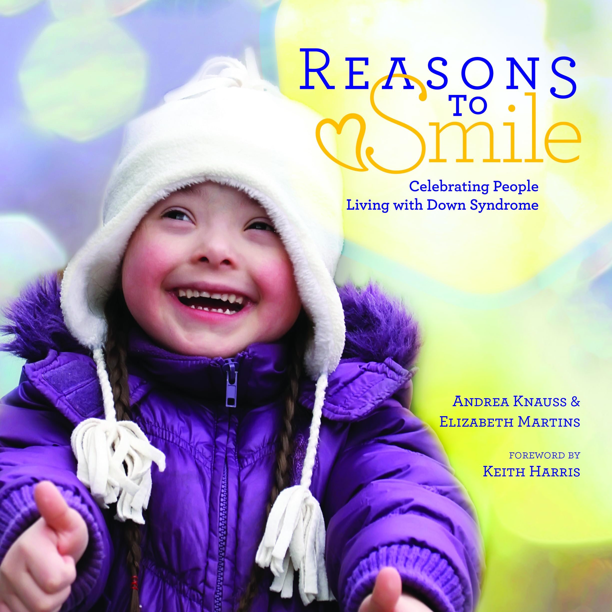 Reasons to Smile: Celebrating People Living with Down Syndrome,Used