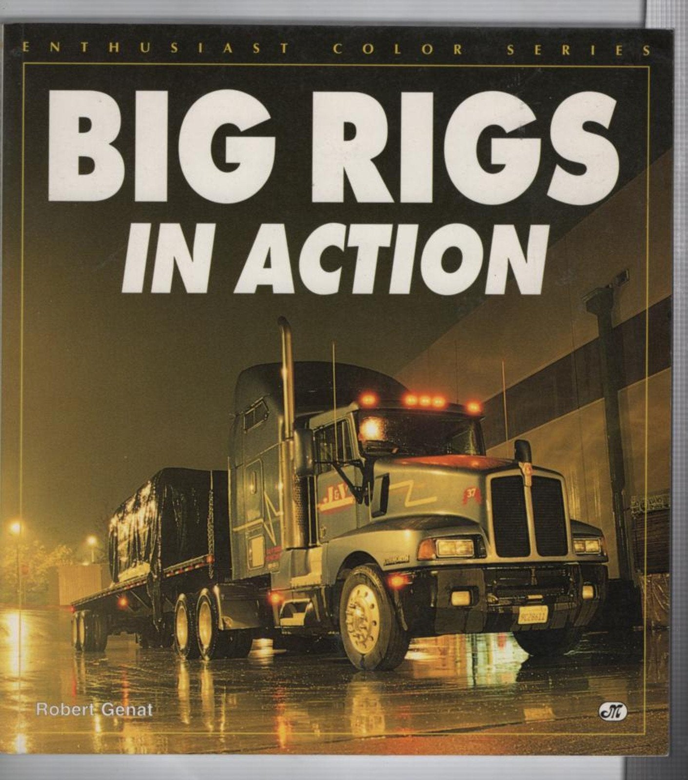 Big Rigs in Action (Enthusiast Color Series),Used