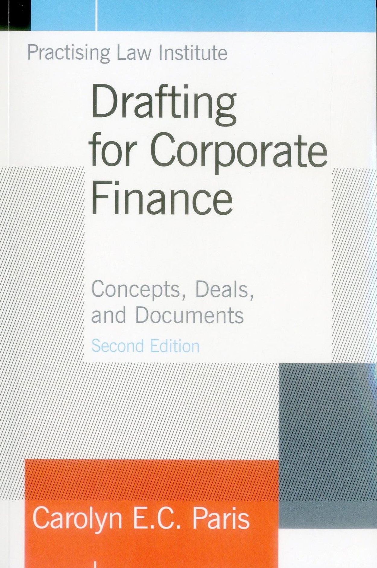 Drafting For Corporate Finance: Concepts, Deals, And Documents