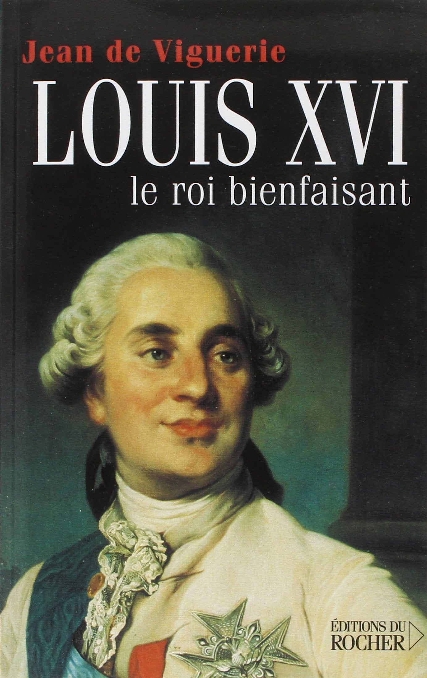 Louis XVI: Le Roi Bienfaisant (Le Prsent de l'Histoire) (French Edition),Used