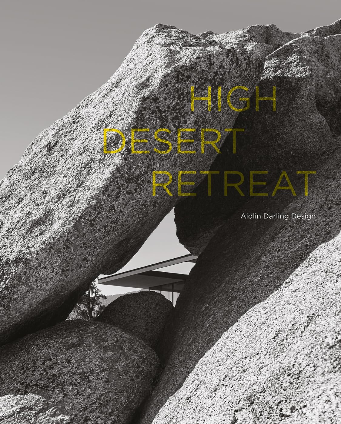 High Desert Retreat: Aidlin Darling Design,Used