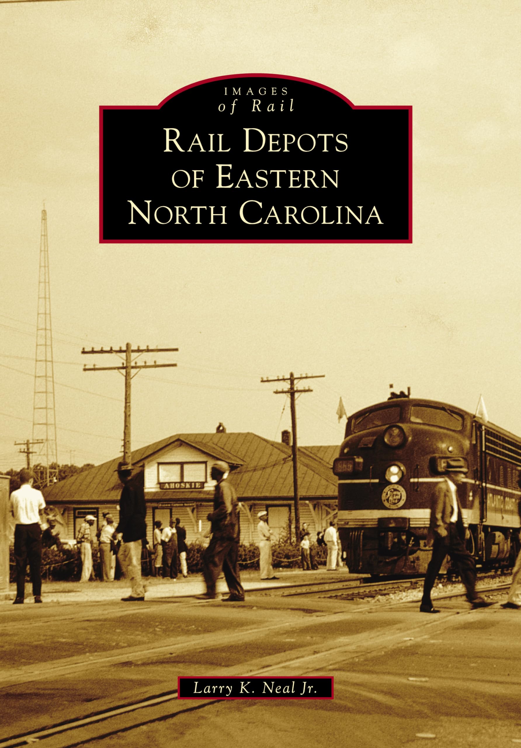 Rail Depots of Eastern North Carolina (Images of Rail),Used