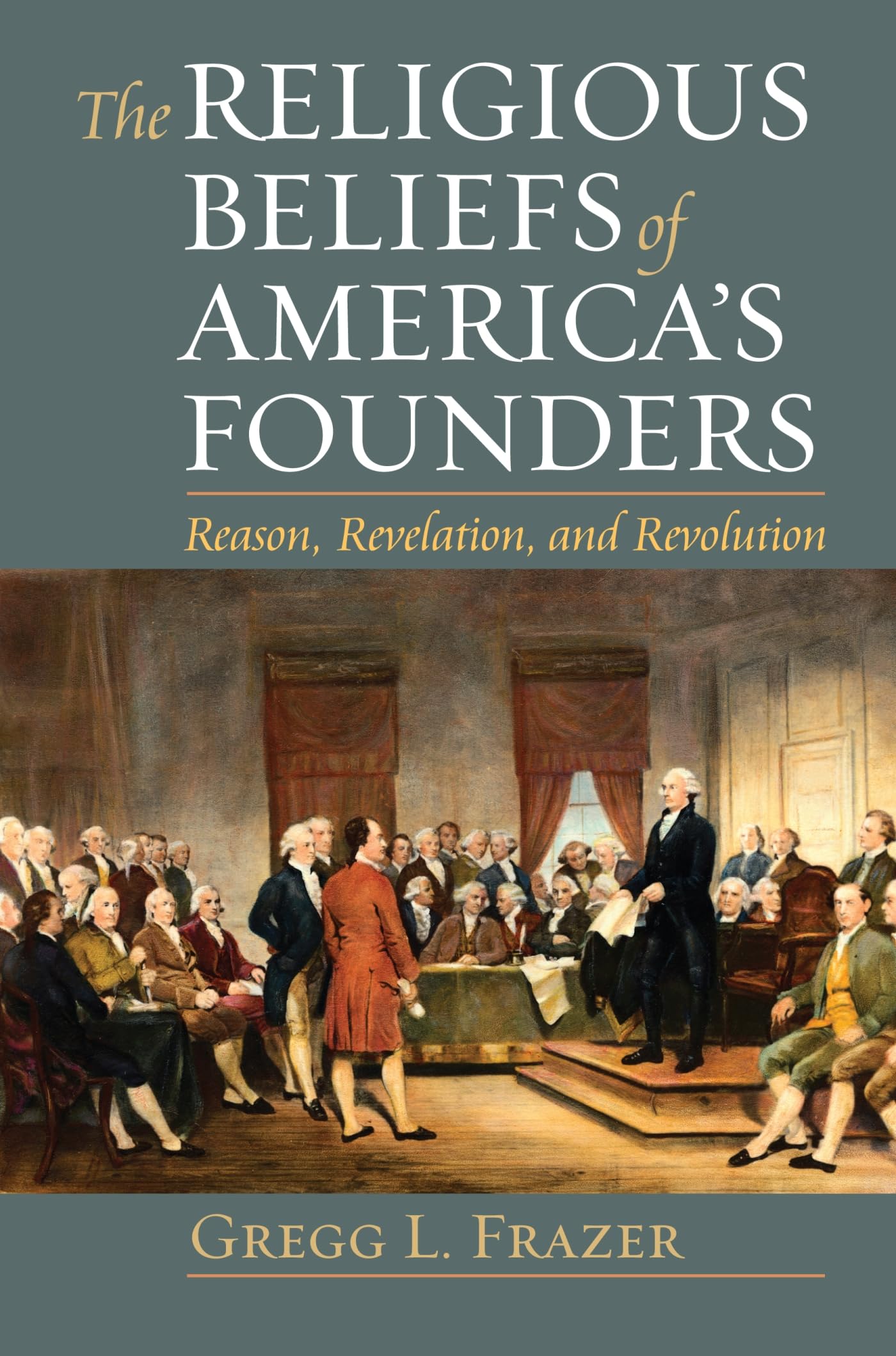 The Religious Beliefs of America's Founders: Reason, Revelation, and Revolution (American Political Thought),Used