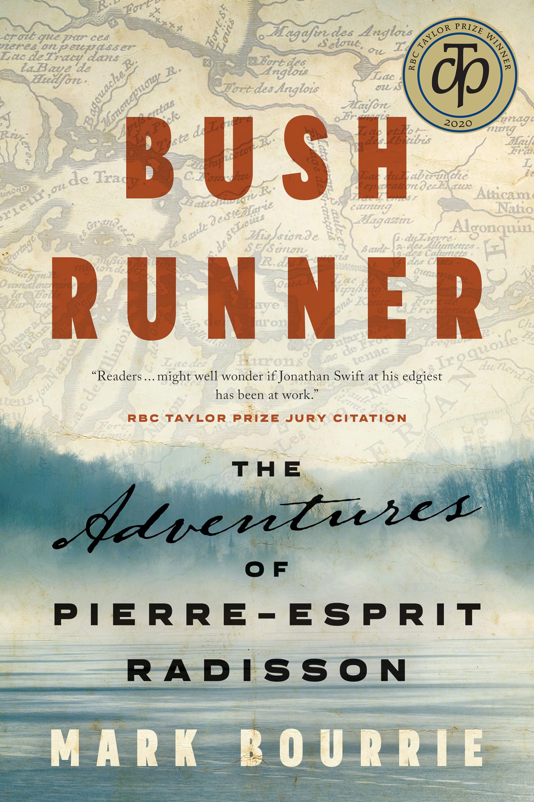 Bush Runner: The Adventures of PierreEsprit Radisson (Untold Lives Series),Used