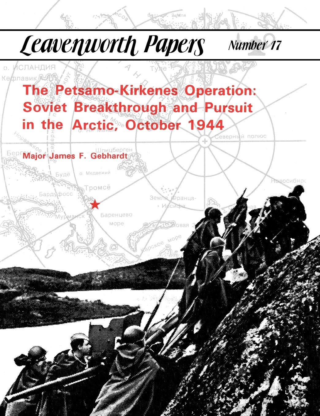 The Petsamokirkenes Operation: Soviet Breakthrough And Pursuit In The Arctic, October 1944,New