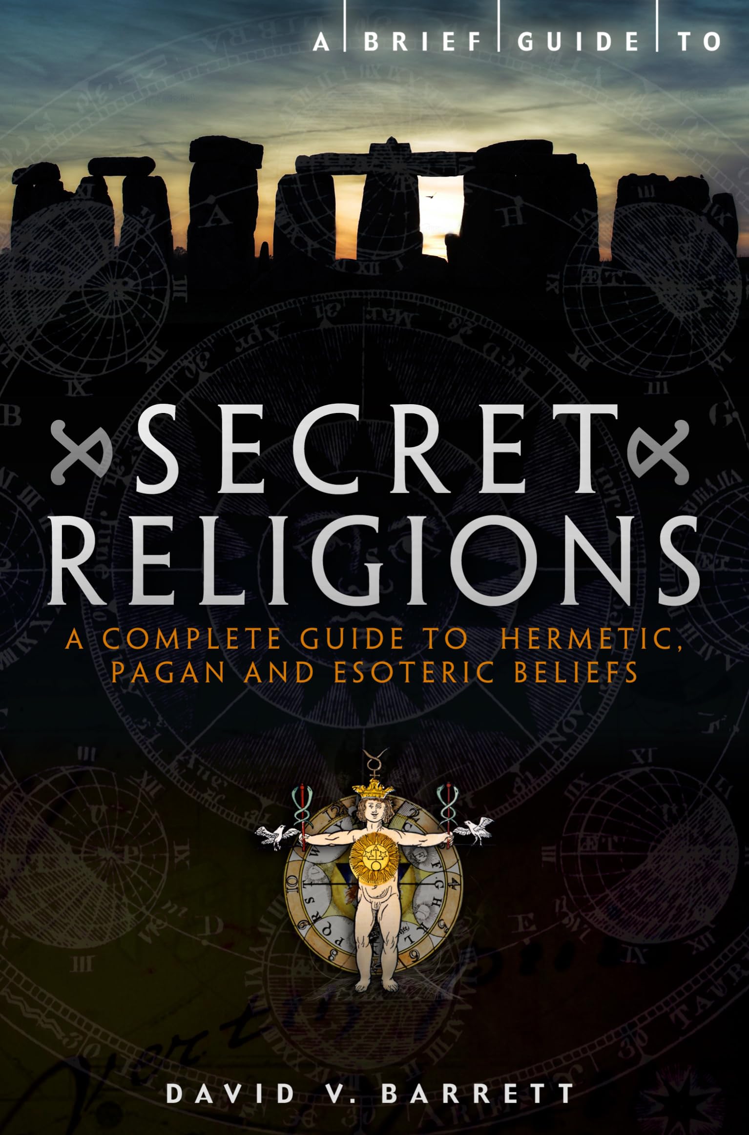 Brief Guide to Secret Religions: A Complete Guide to Hermetic, Pagan and Esoteric Beliefs,Used