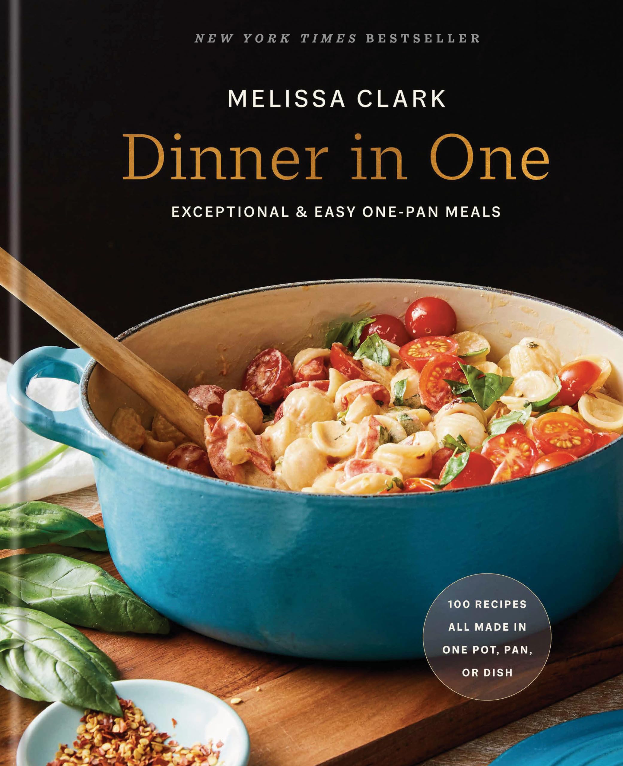 Dinner In One: Exceptional & Easy Onepan Meals: A Cookbook,New