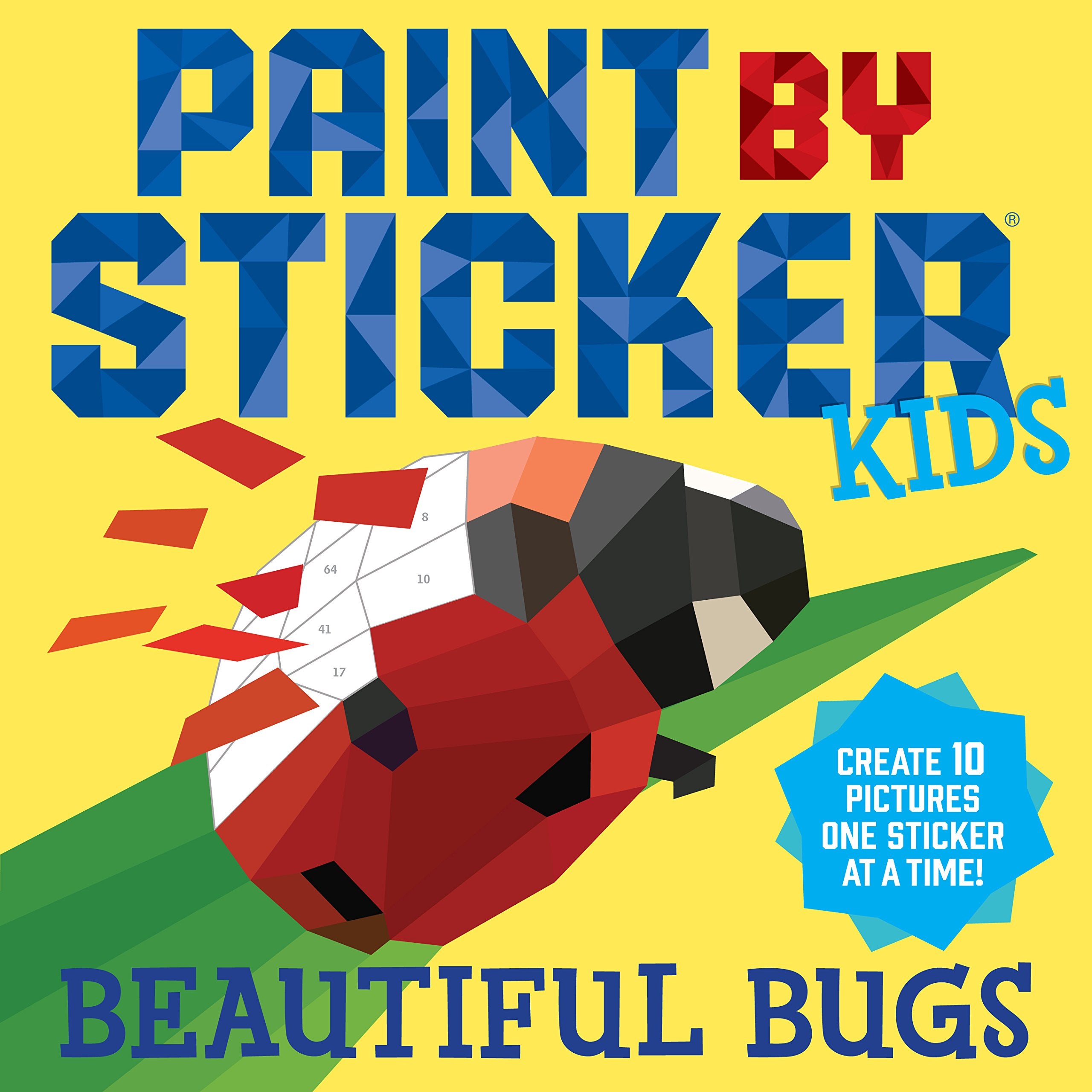 Paint By Sticker Kids: Beautiful Bugs: Create 10 Pictures One Sticker At A Time! (Kids Activity Book, Sticker Art, No Mess Activ