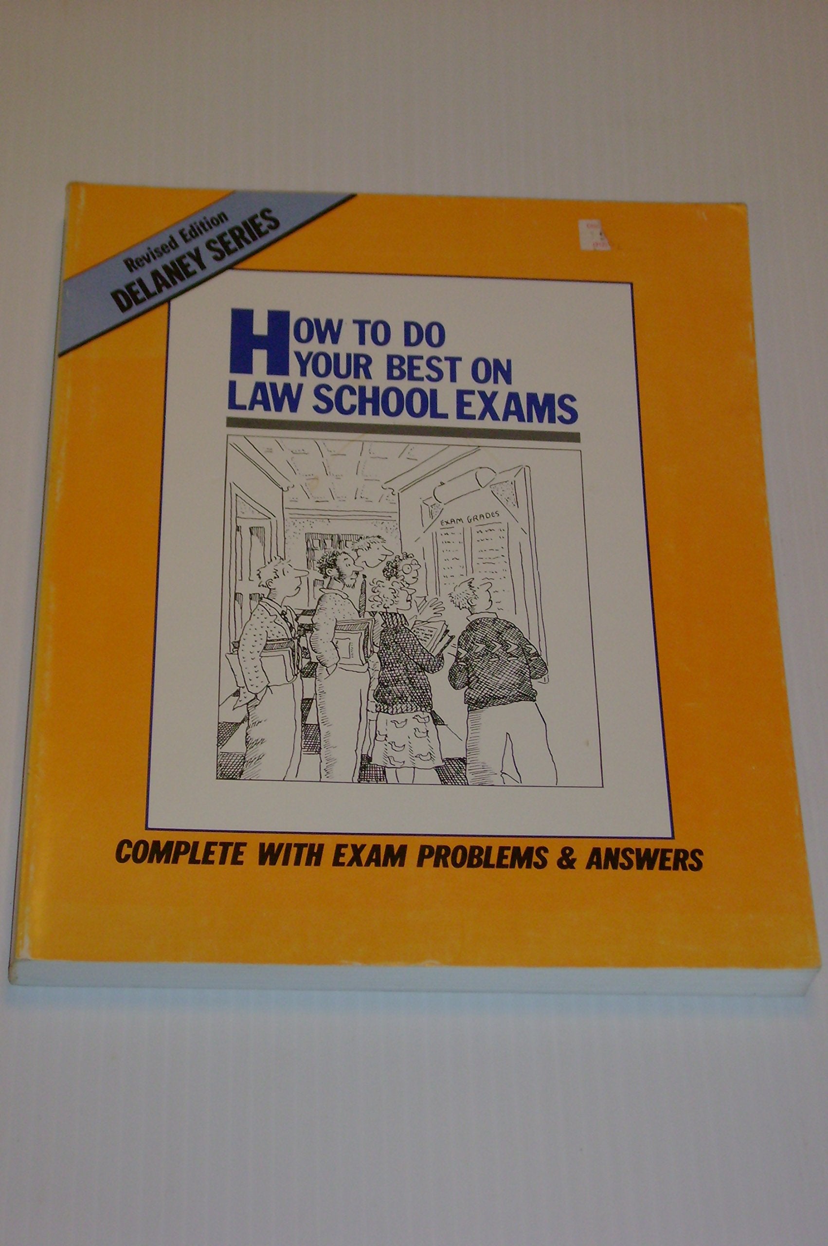 How to Do Your Best on Law School Exams,New