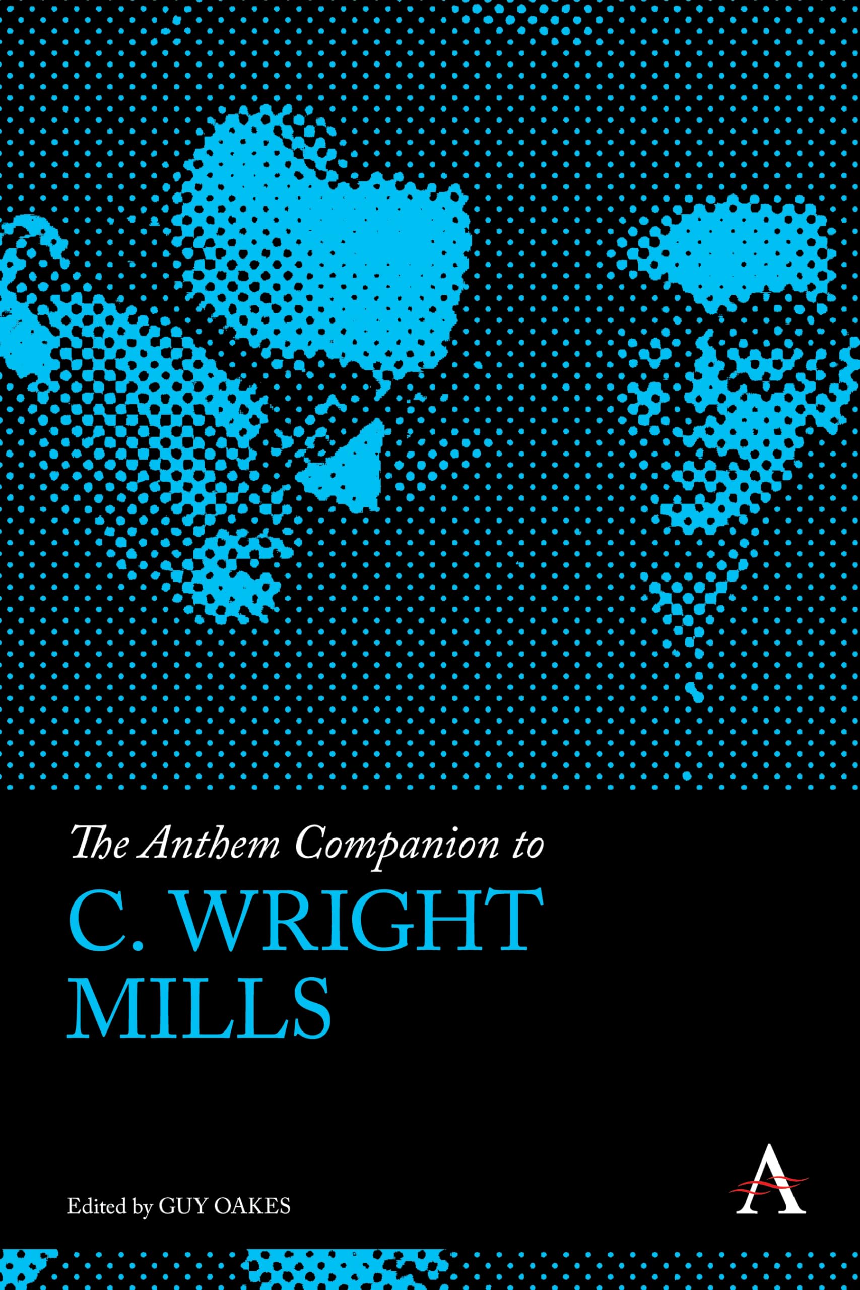 The Anthem Companion to C. Wright Mills (Anthem Companions to Sociology),Used