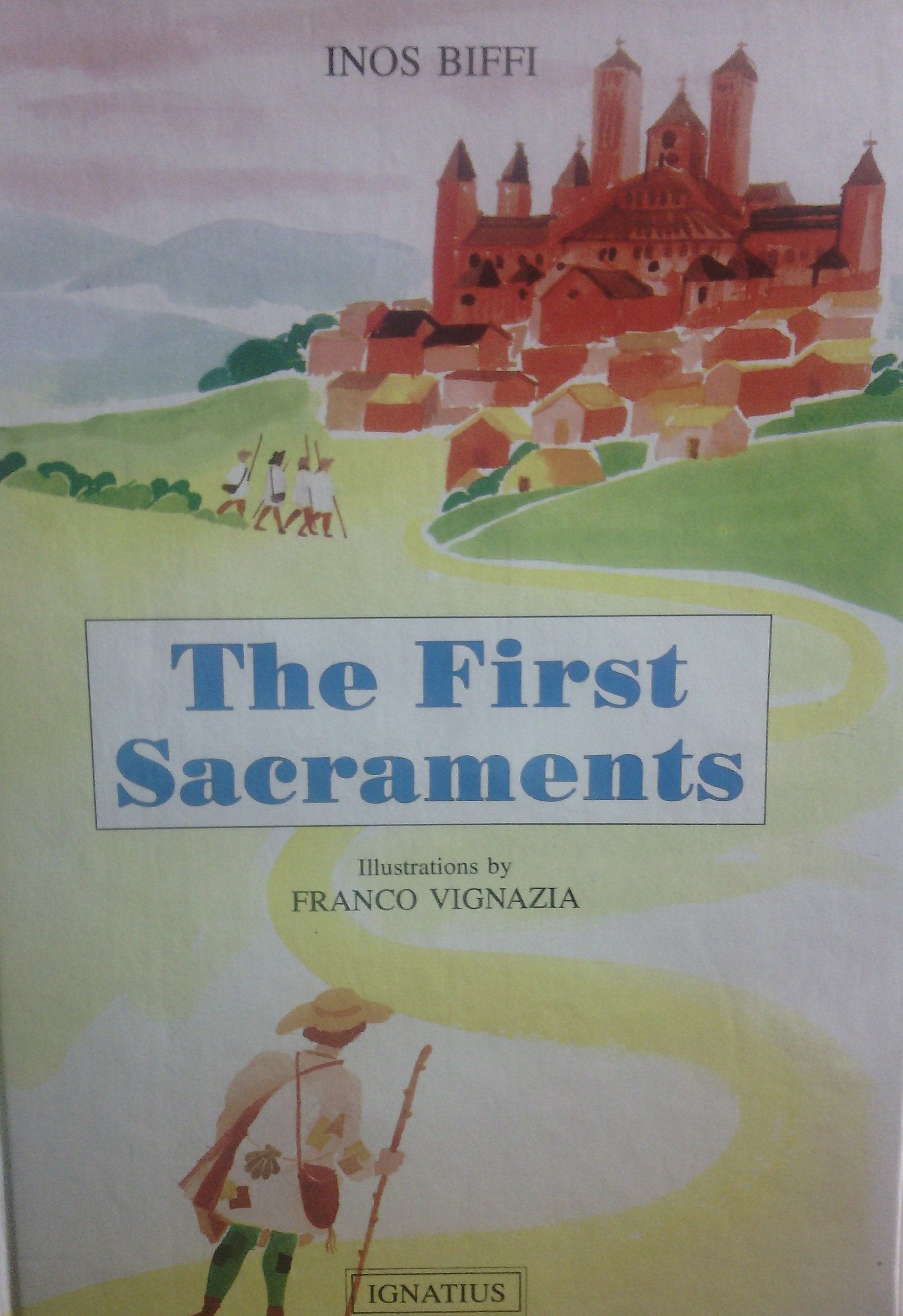 The First Sacraments (Illustrated Library Of Christian Culture) (English And Italian Edition),Used