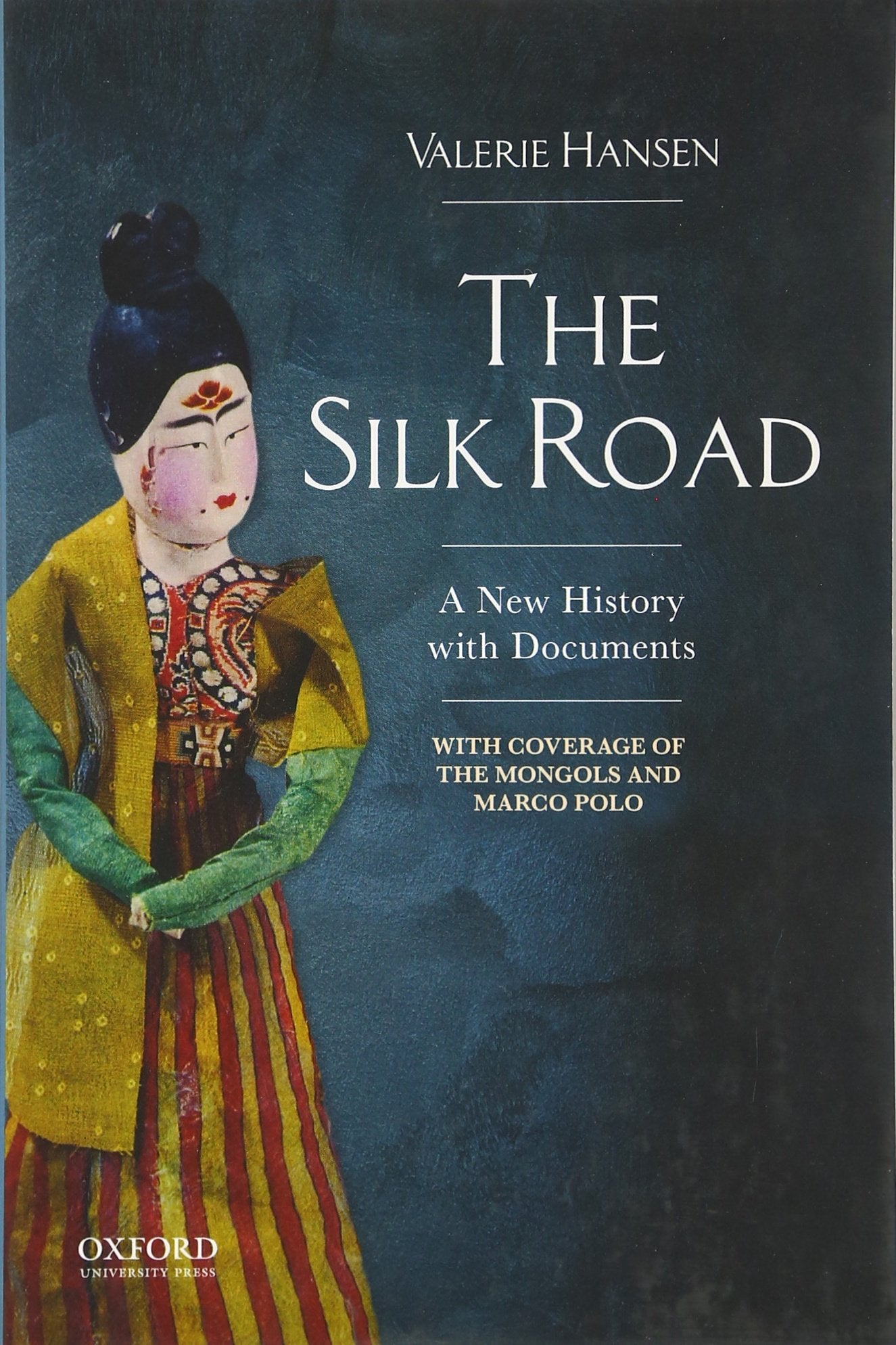 The Silk Road: A New History With Documents,New
