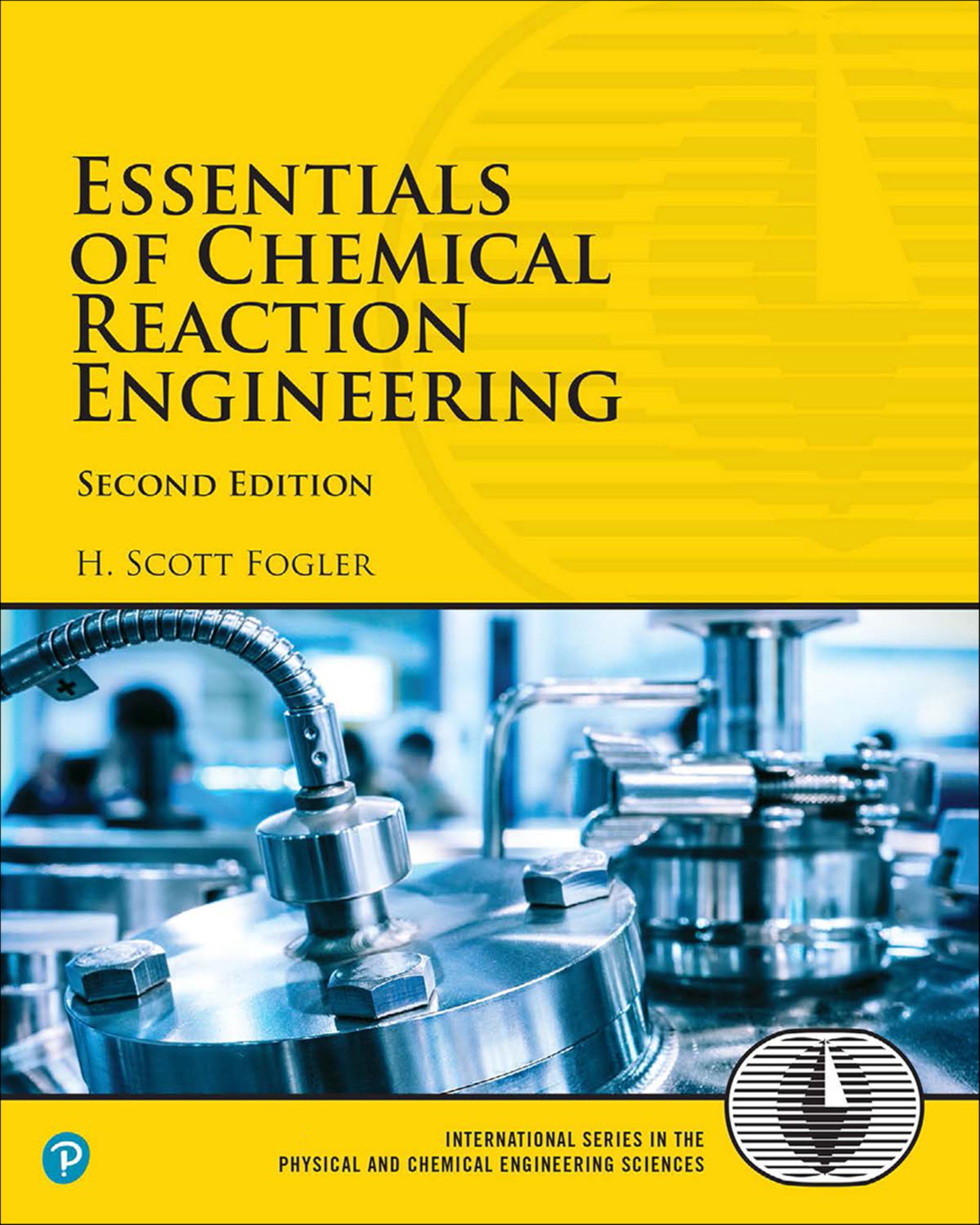 Essentials Of Chemical Reaction Engineering (International Series In The Physical And Chemical Engineering Sciences)