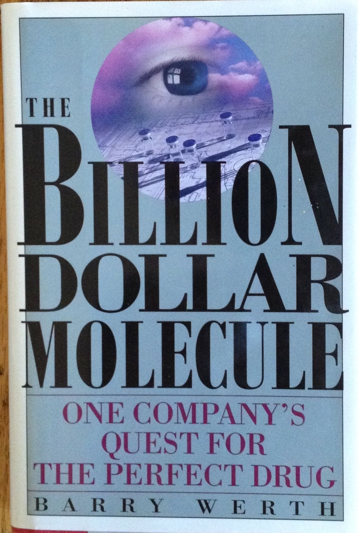 Billion Dollar Molecule: One Company'S Quest For The Perfect Drug,Used