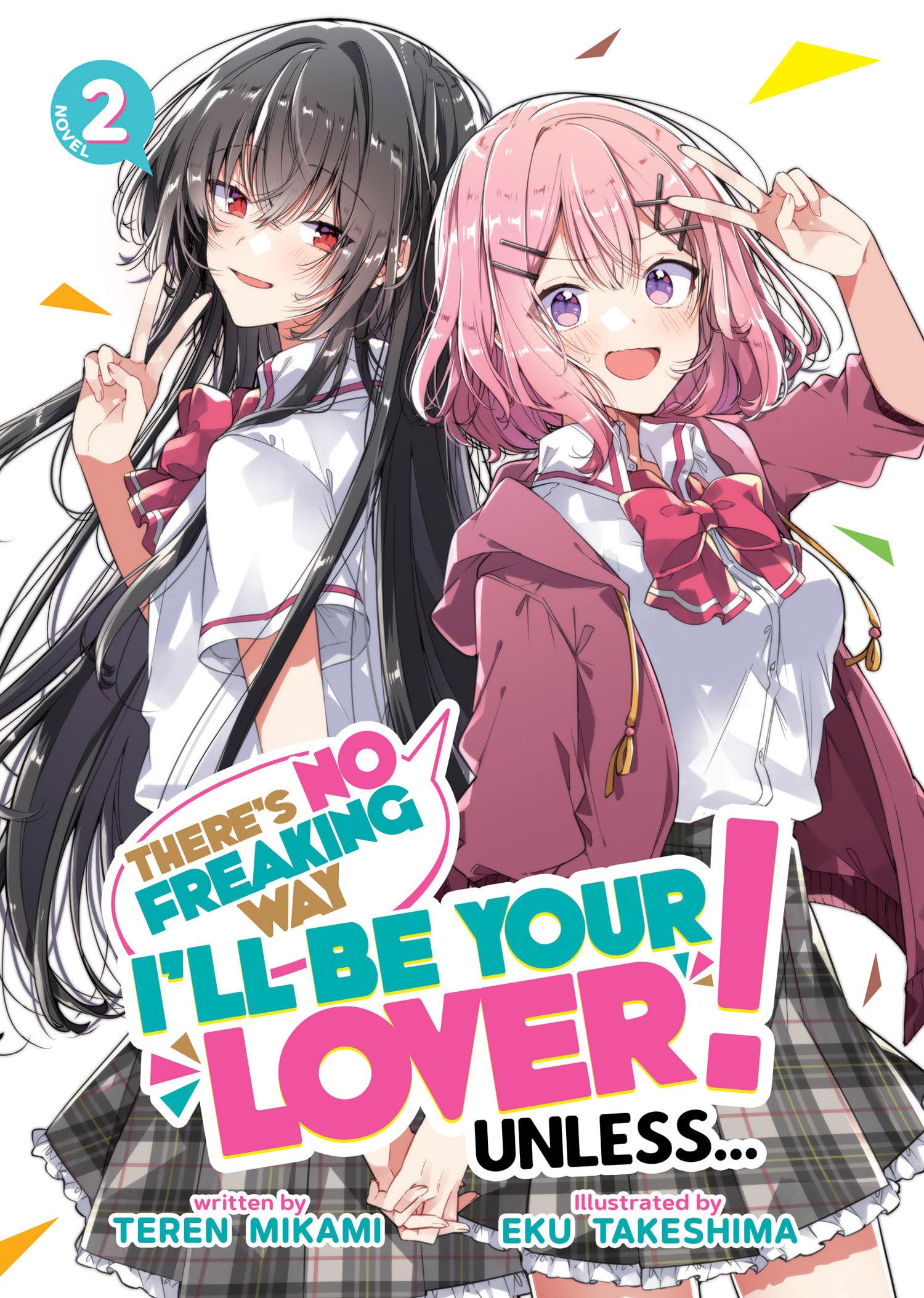 There'S No Freaking Way I'Ll Be Your Lover! Unless... (Light Novel) Vol. 2,Used