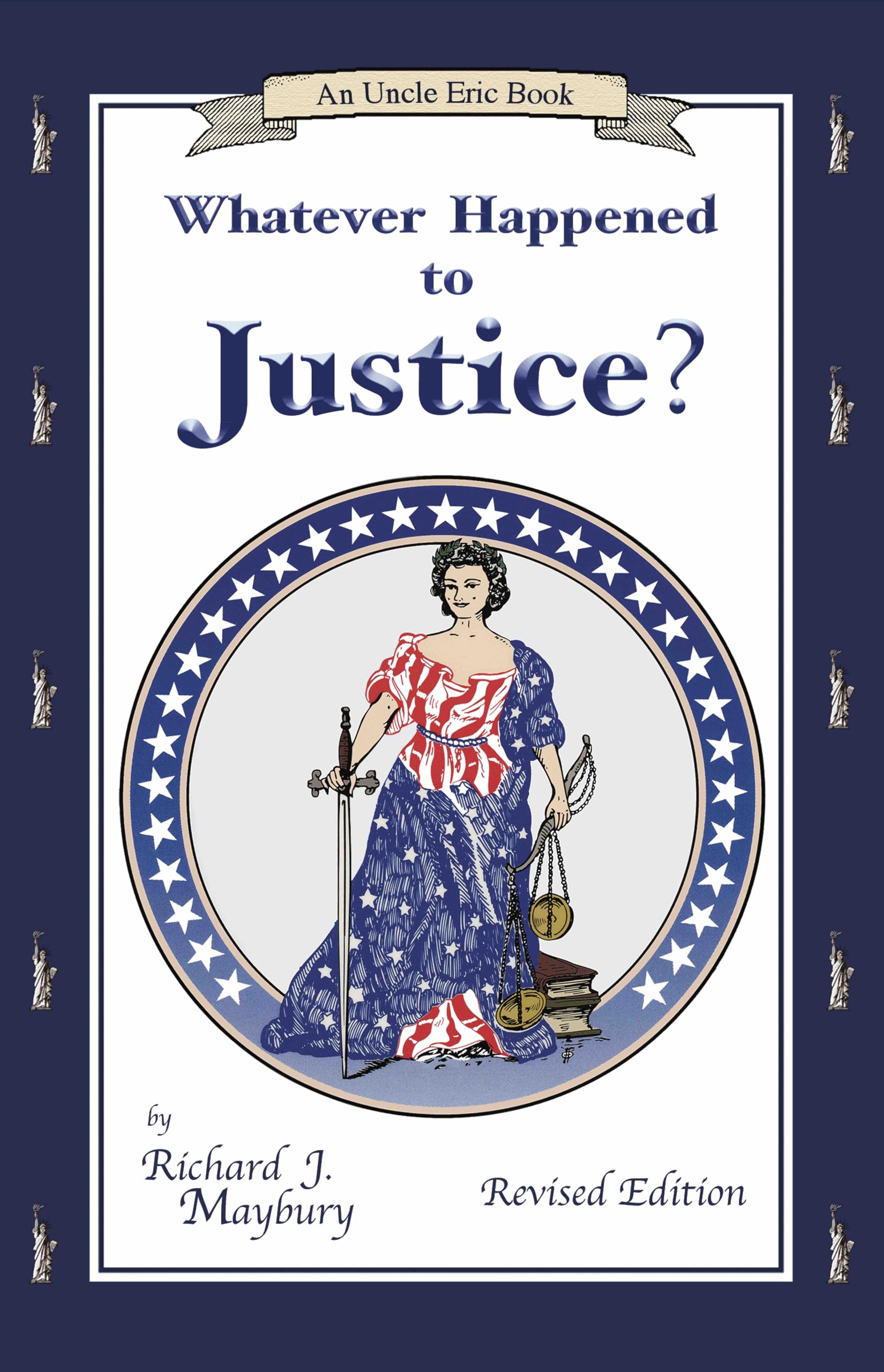 Whatever Happened To Justice? (An Uncle Eric Book)