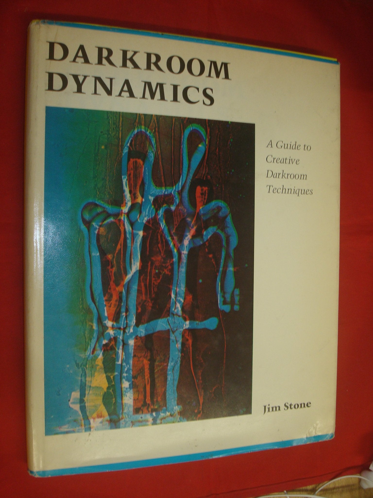 Darkroom Dynamics: a guide to Creative Darkroom Techniques,Used