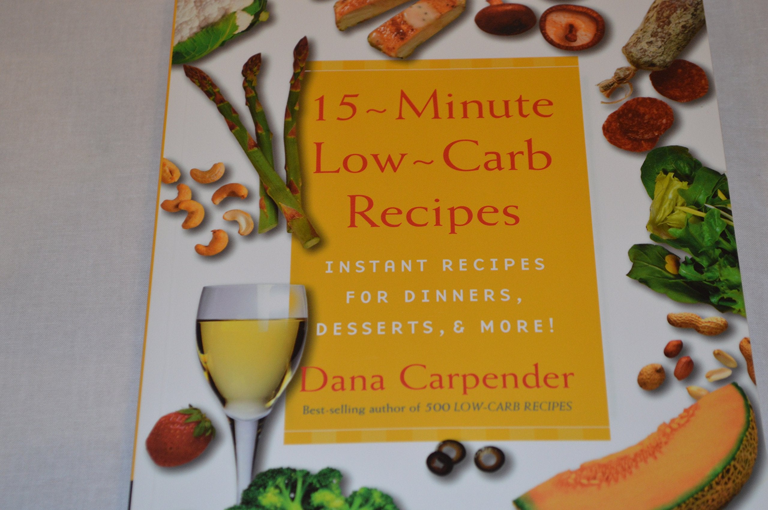 15 Minute Lowcarb Recipes: Instant Recipes For Dinners, Desserts, And More!,New