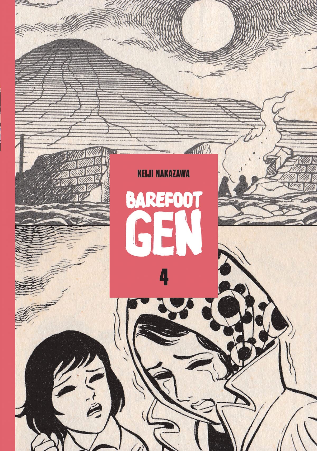 Barefoot Gen, Vol. 4: Out Of The Ashes,New