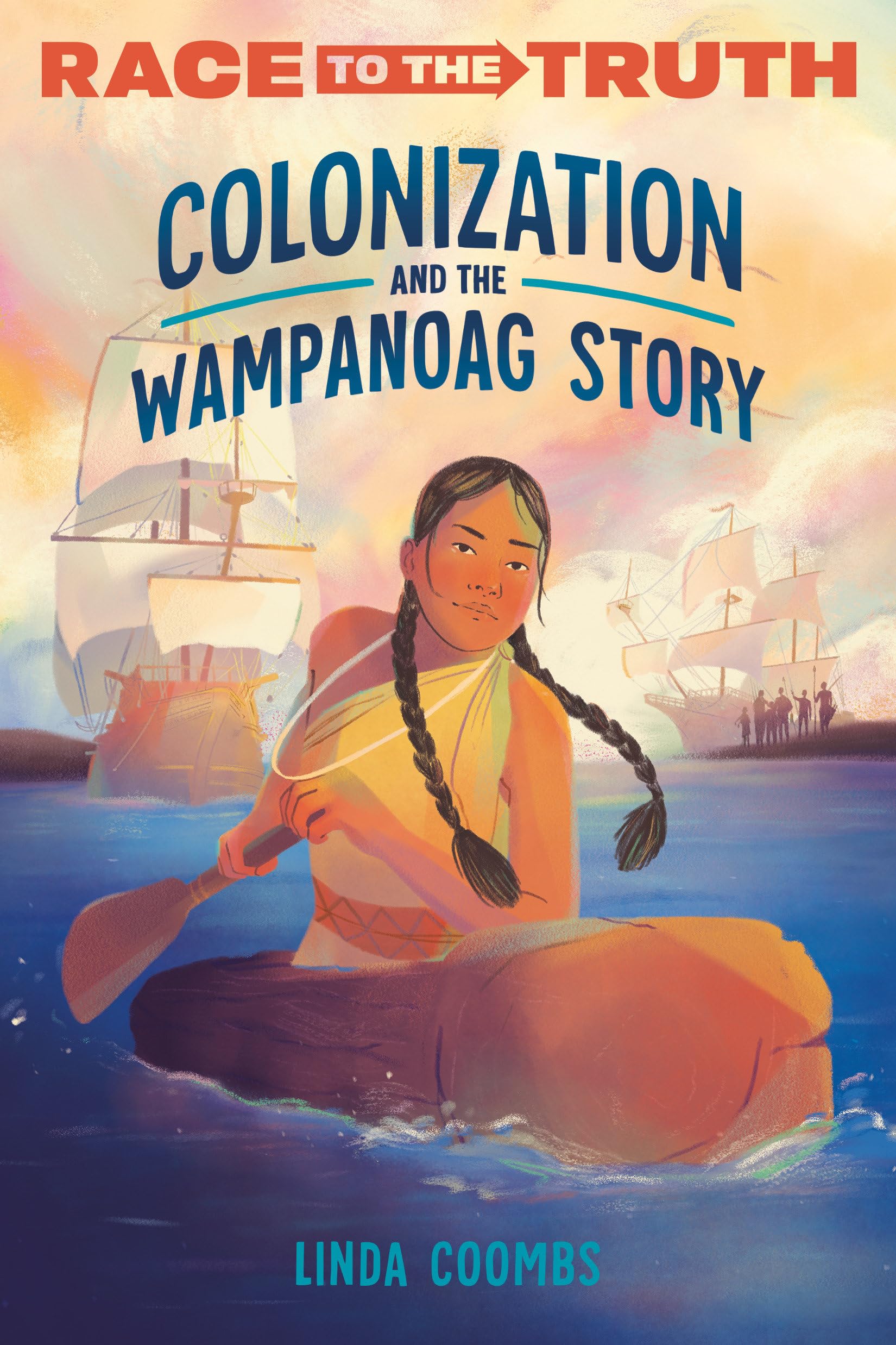 Colonization And The Wampanoag Story (Race To The Truth),New