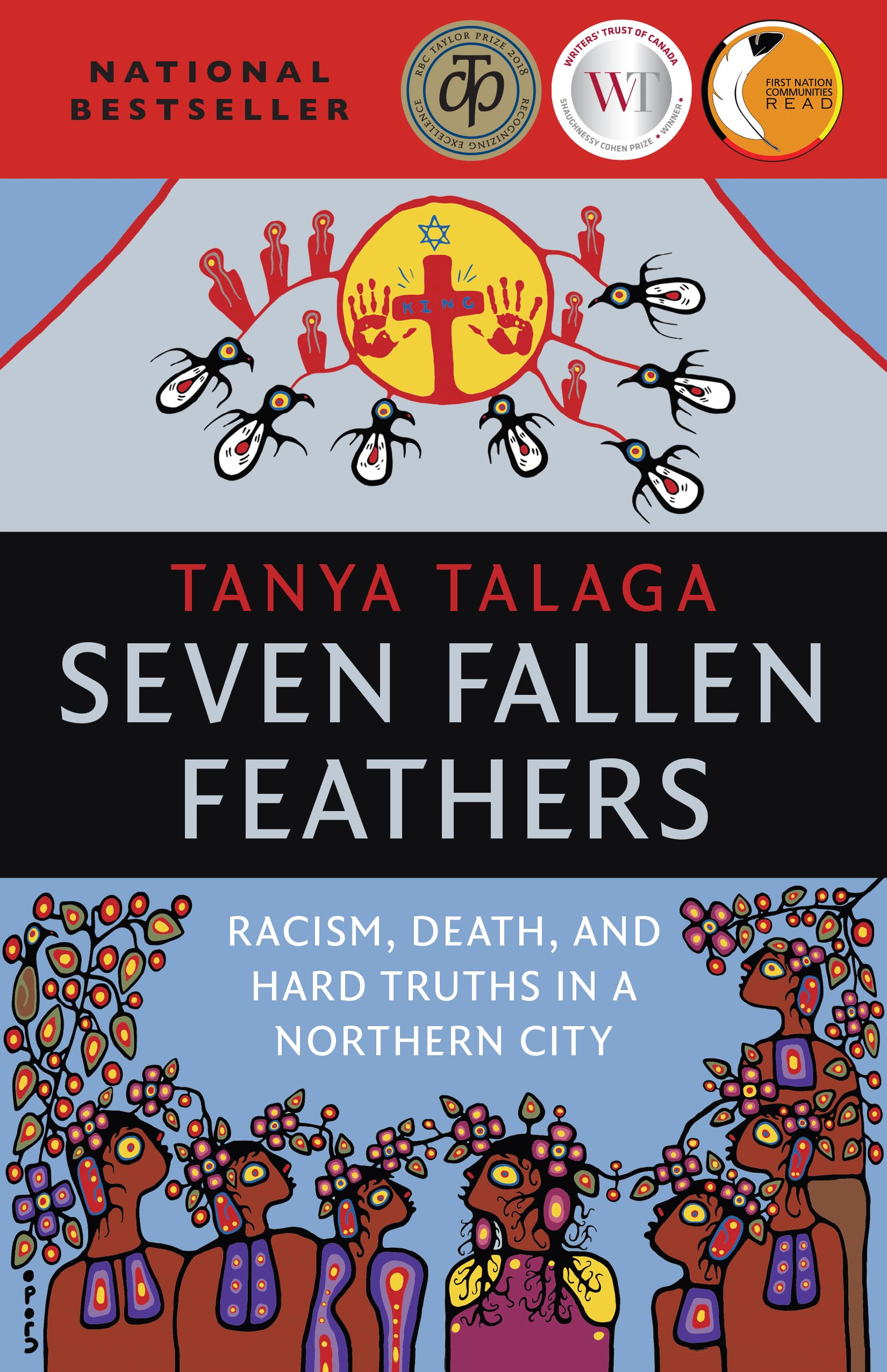 Seven Fallen Feathers: Racism, Death, and Hard Truths in a Northern City,Used