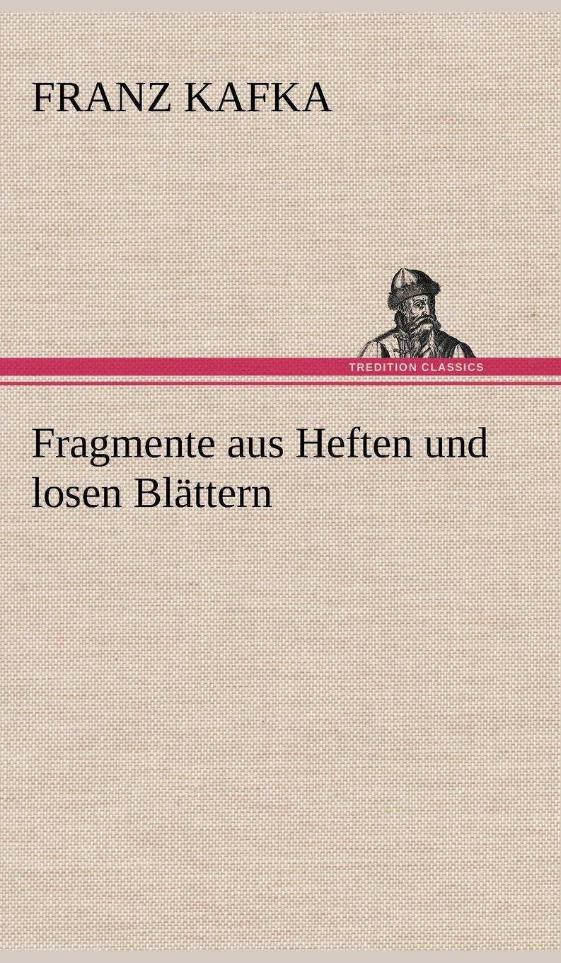Fragmente Aus Heften Und Losen Blattern (German Edition),Used