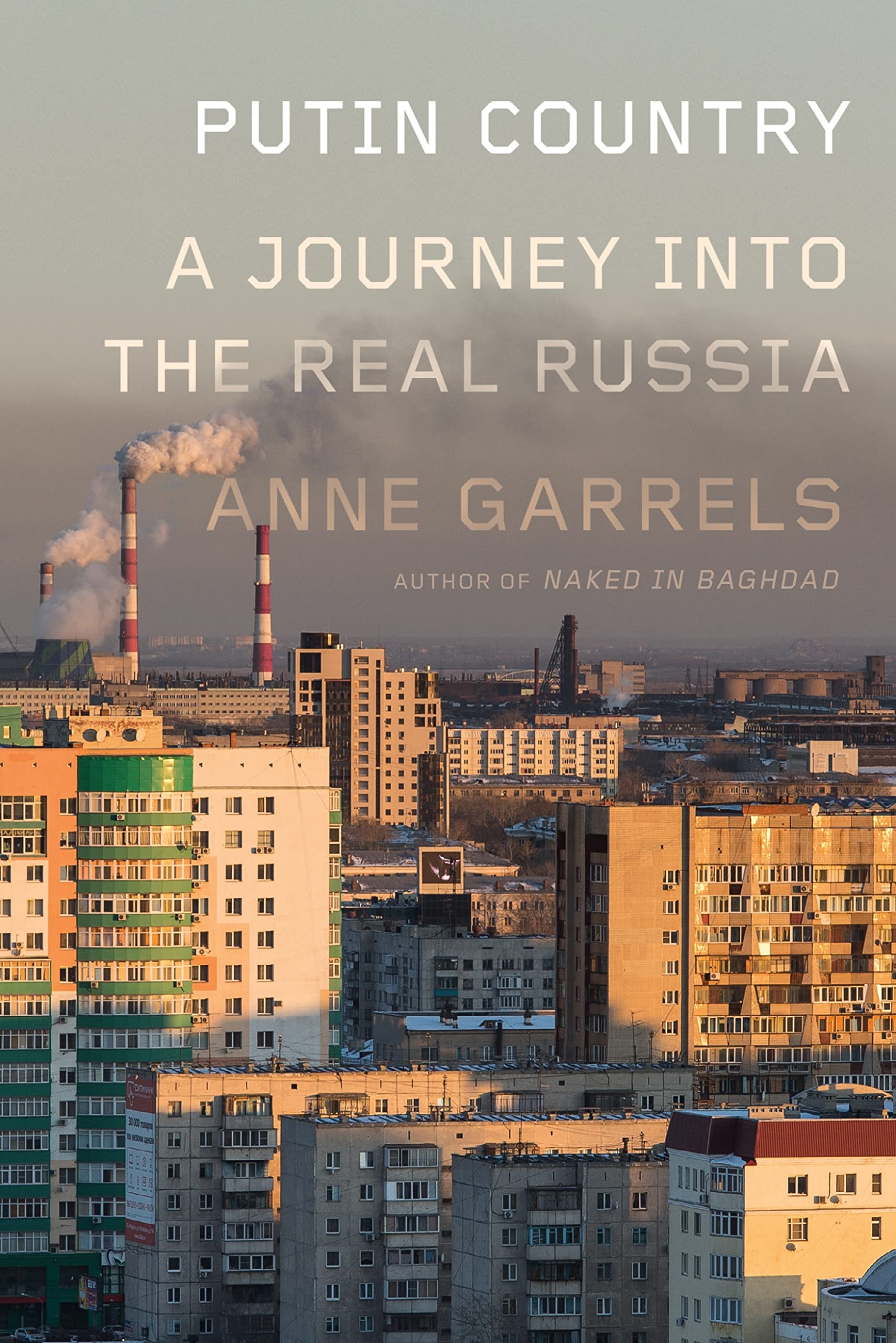 Putin Country: A Journey Into The Real Russia
