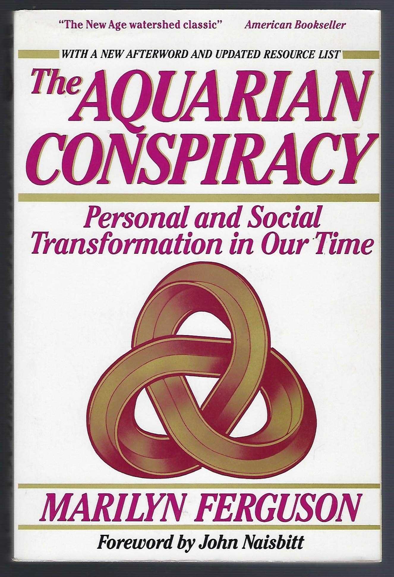 The Aquarian Conspiracy: Personal and Social Transformation in Our Time,Used