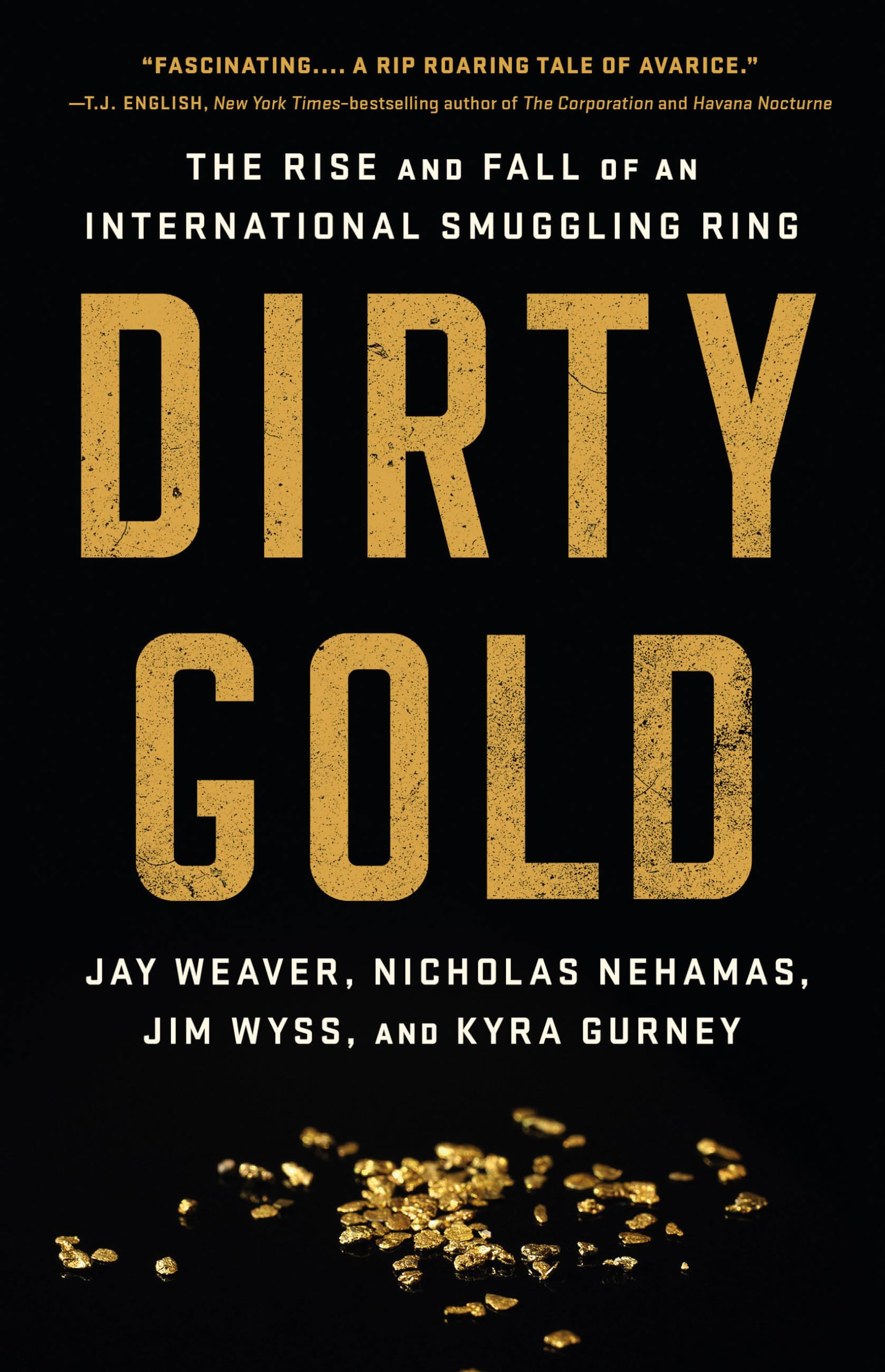 Dirty Gold: The Rise And Fall Of An International Smuggling Ring