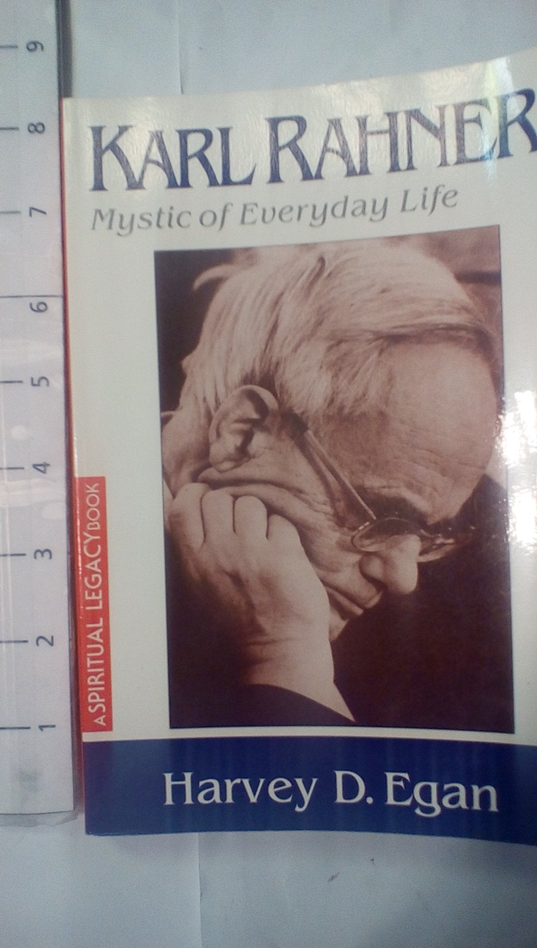Karl Rahner: Mystic Of Everyday Life (The Crossroad Spiritual Legacy Series),New