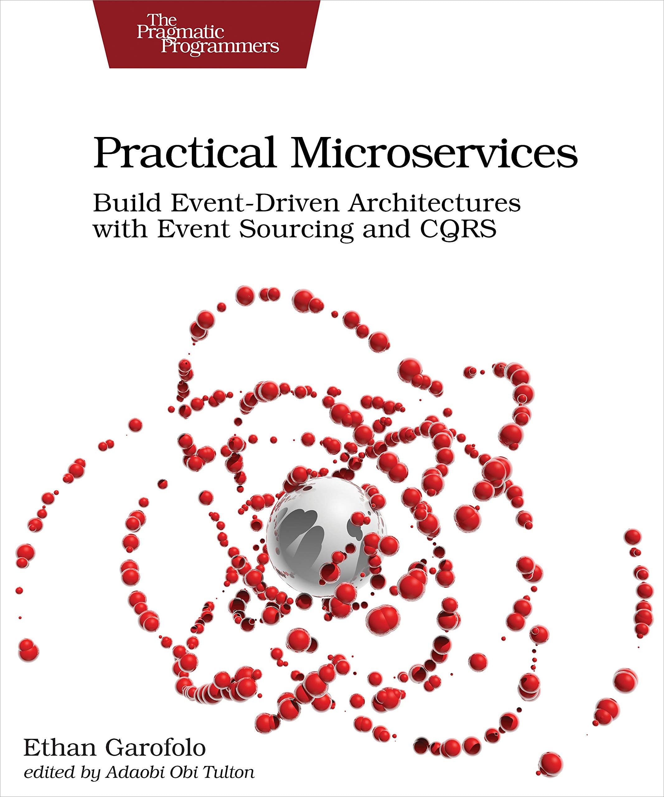 Practical Microservices: Build EventDriven Architectures with Event Sourcing and CQRS,Used