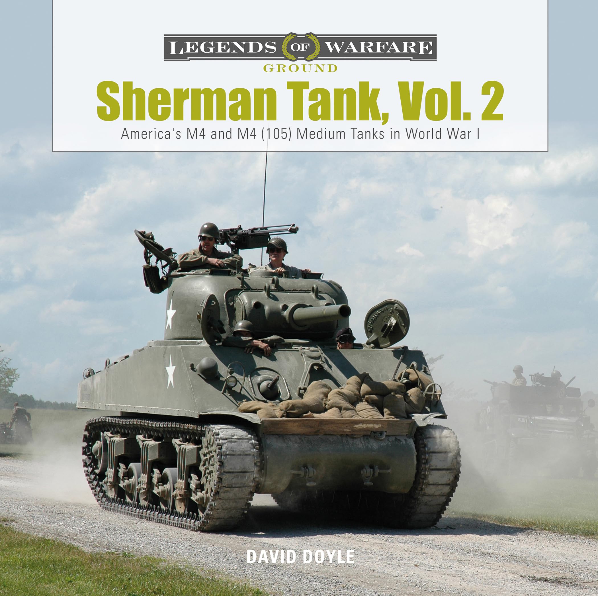 Sherman Tank, Vol. 2: America's M4 and M4 (105) Medium Tanks in World War II (Legends of Warfare: Ground),Used