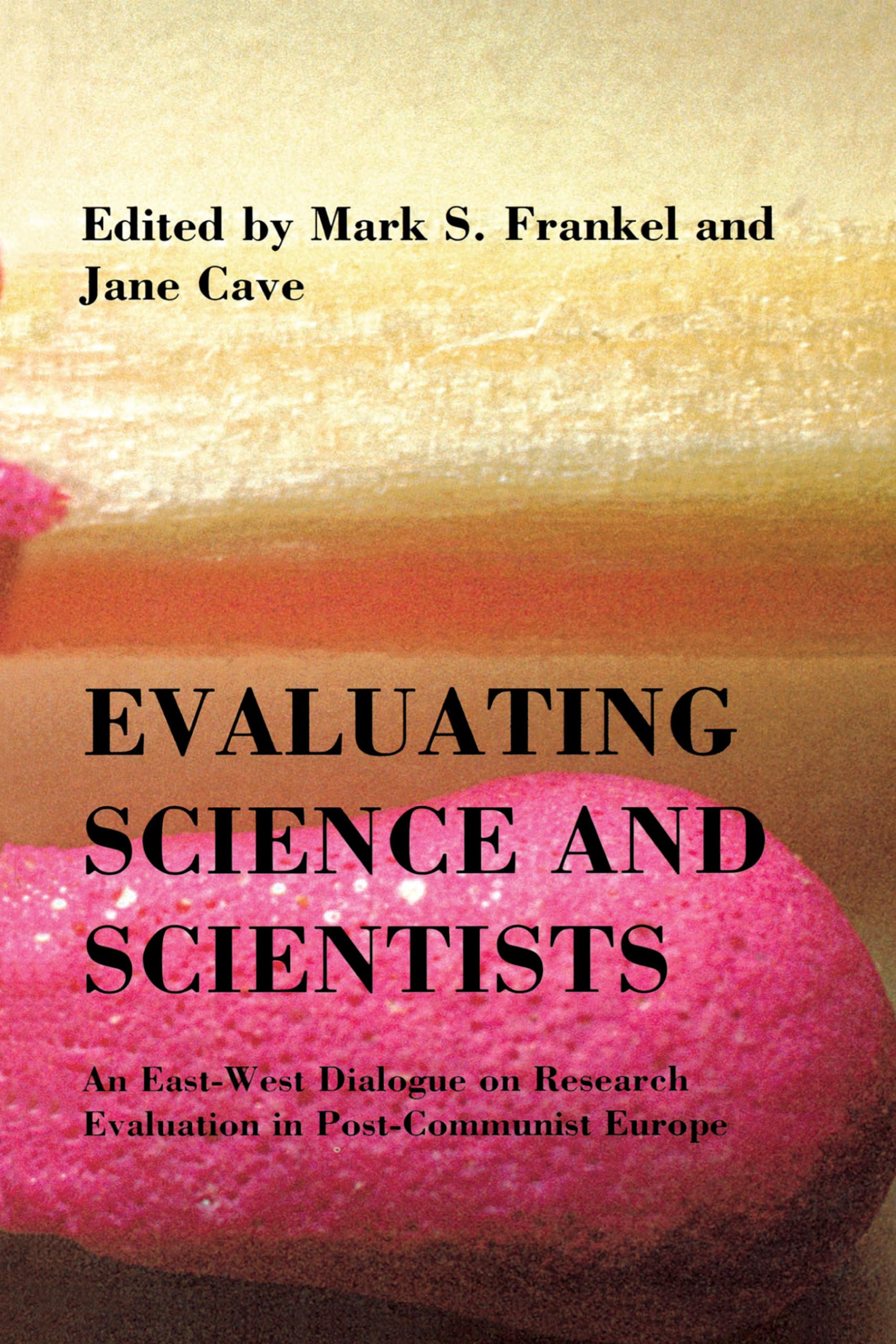 Evaluating Science and Scientists (Central European University Press Book),Used
