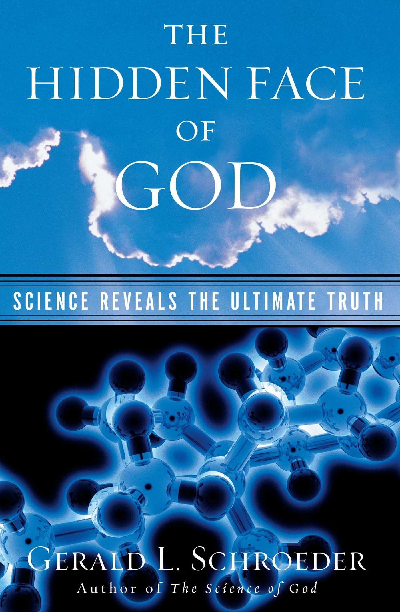 The Hidden Face of God: Science Reveals the Ultimate Truth,Used