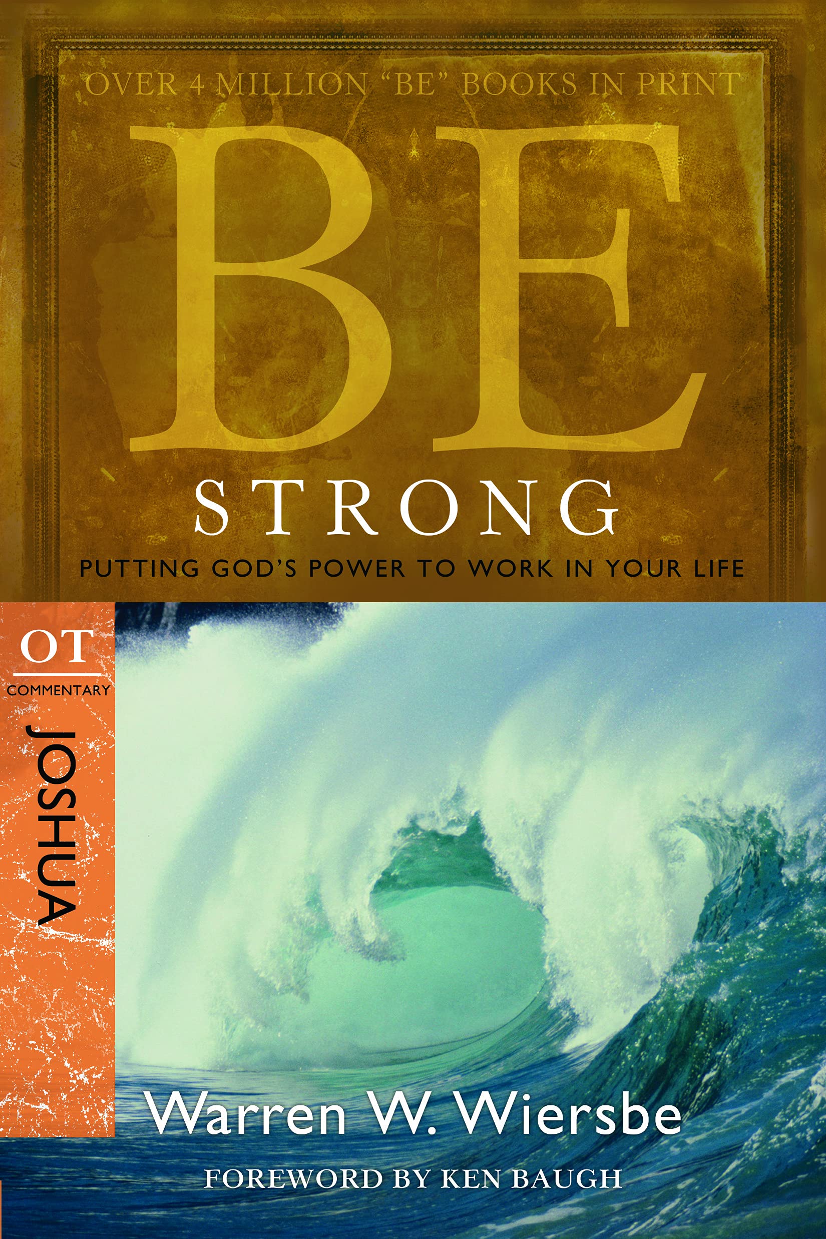 Be Strong (Joshua): Putting God's Power to Work in Your Life,New
