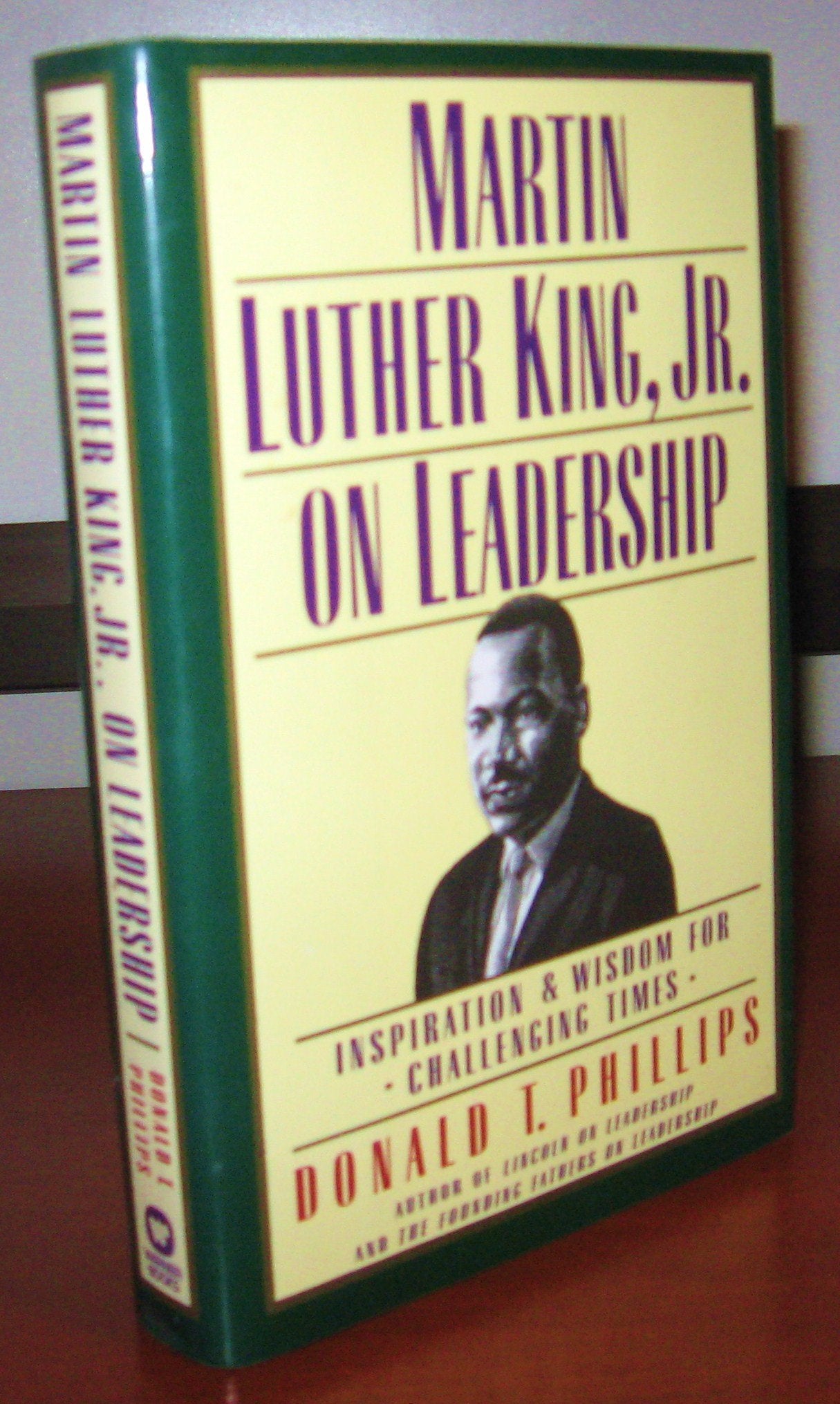 Martin Luther King, Jr. On Leadership: Inspirational Wisdom for Challenging Times,New