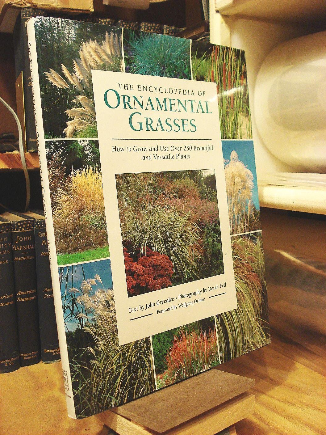 The Encyclopedia of Ornamental Grasses: How to Grow and Use Over 250 Beautiful and Versatile Plants,Used