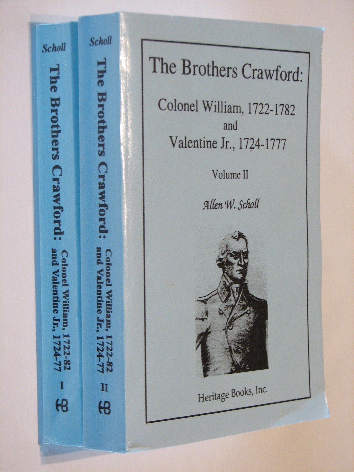 The Brothers Crawford: Colonel William, 17221782 and Valentine Jr., 17241777 (2 Volume Set),Used