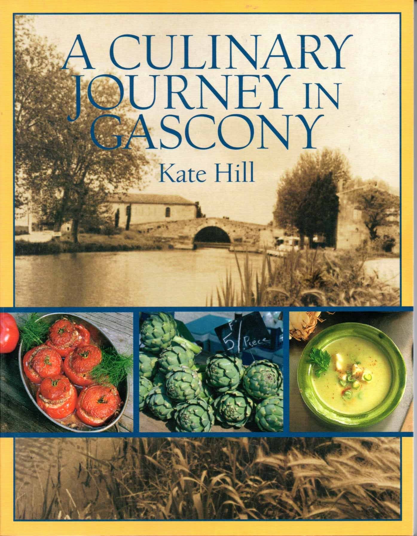 A Culinary Journey in Gascony: Recipes and Stories from My French Canal Boat,Used