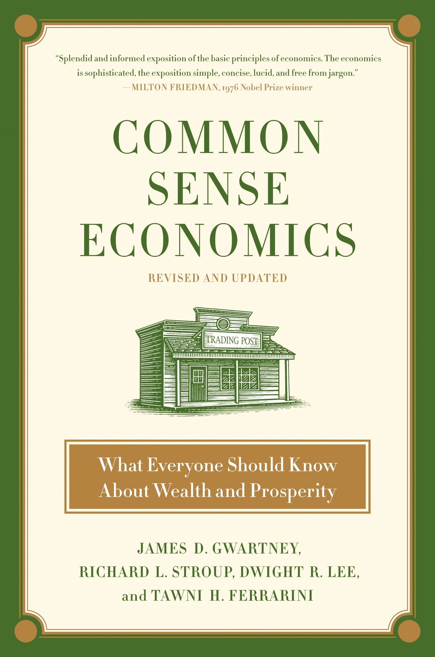 Common Sense Economics: What Everyone Should Know About Wealth And Prosperity,New