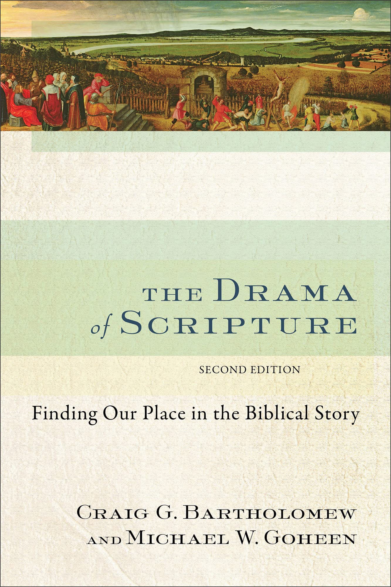 The Drama Of Scripture: Finding Our Place In The Biblical Story,New