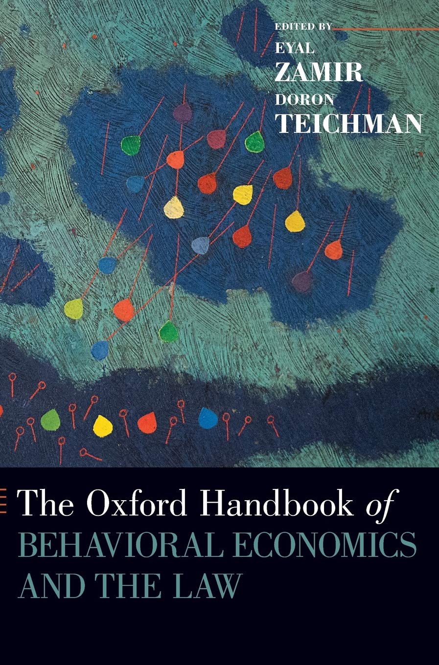 The Oxford Handbook of Behavioral Economics and the Law (Oxford Handbooks),New