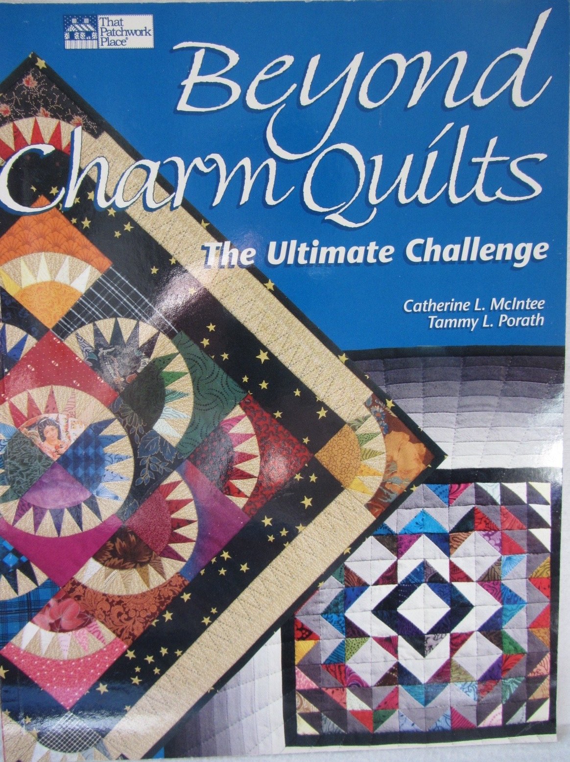 Beyond Charm Quilts: The Ultimate Challenge,Used