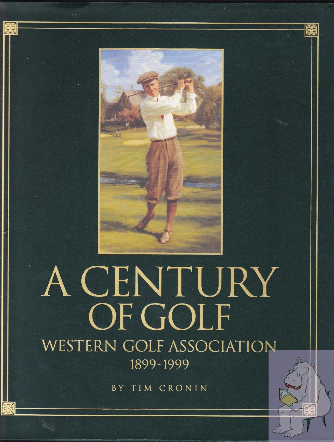 A Century of Golf: Western Golf Association 18991999,New