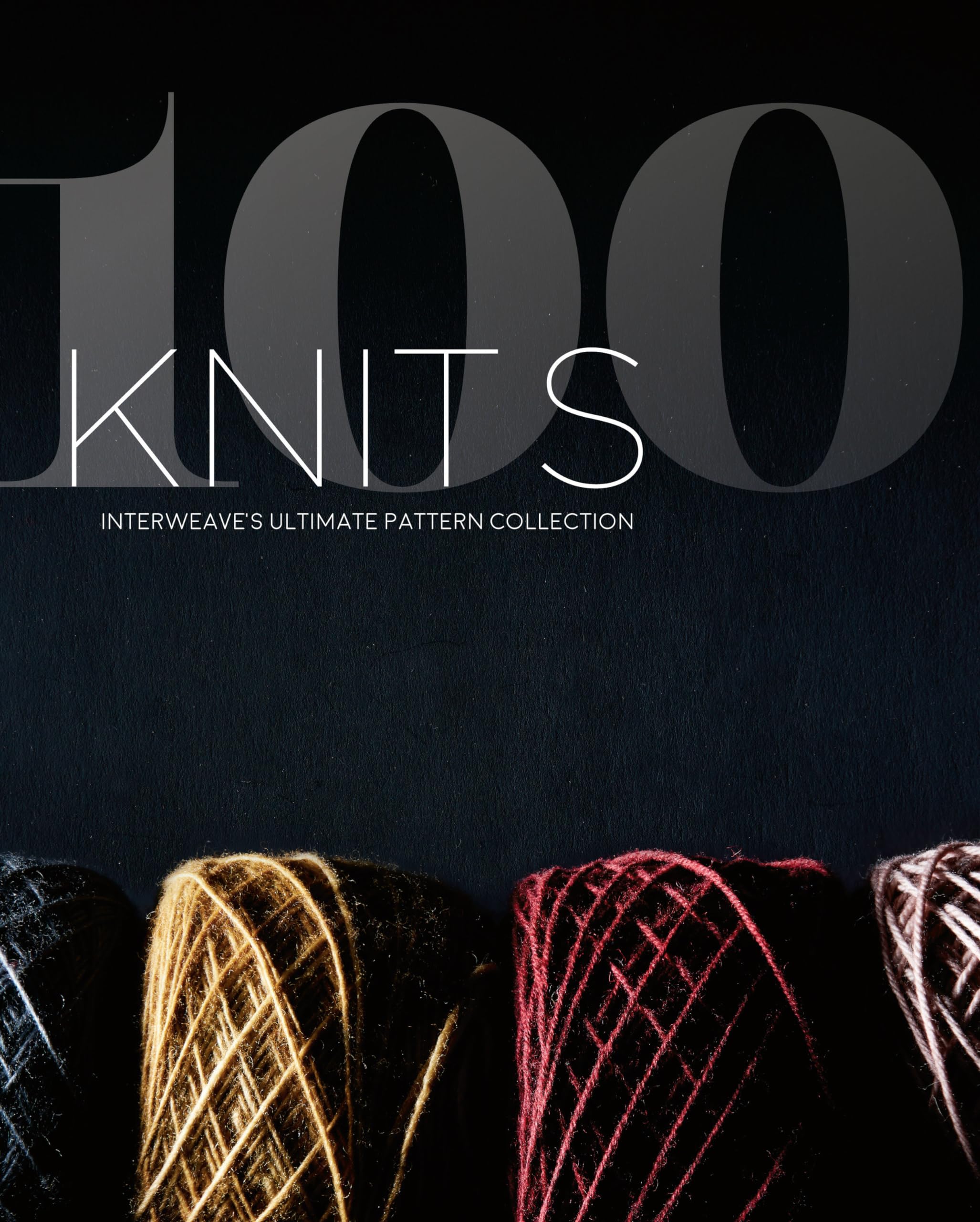 100 Knits: Interweave'S Ultimate Pattern Collection,Used