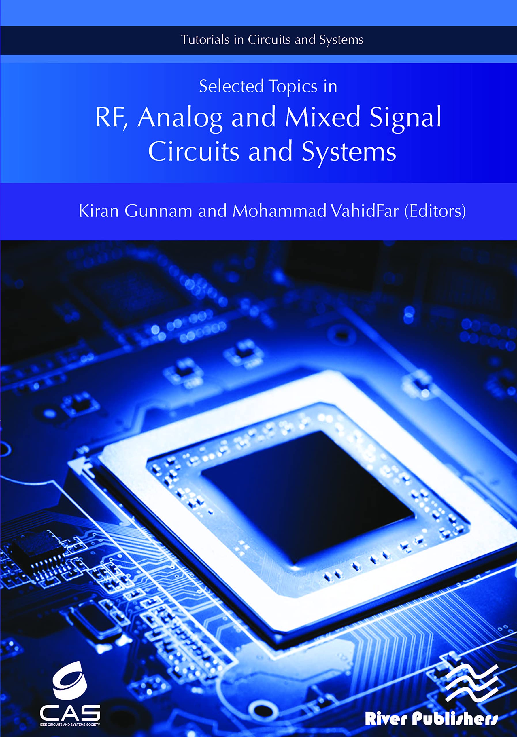 Selected Topics in RF, Analog and Mixed Signal Circuits and Systems (Tutorials in Circuits and Systems),Used