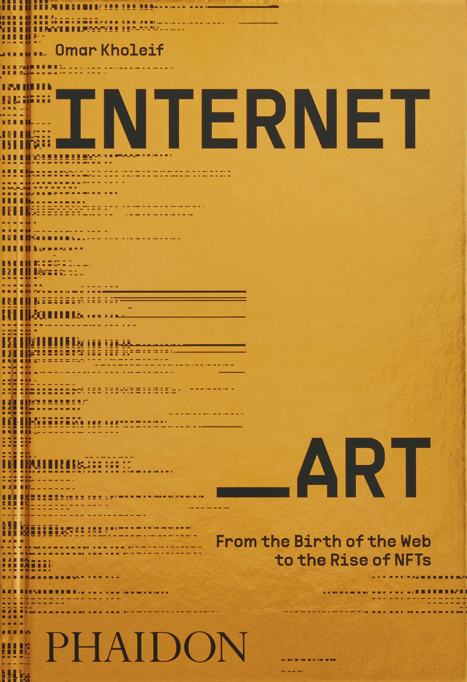 Internet_Art: From The Birth Of The Web To The Rise Of Nfts,Used