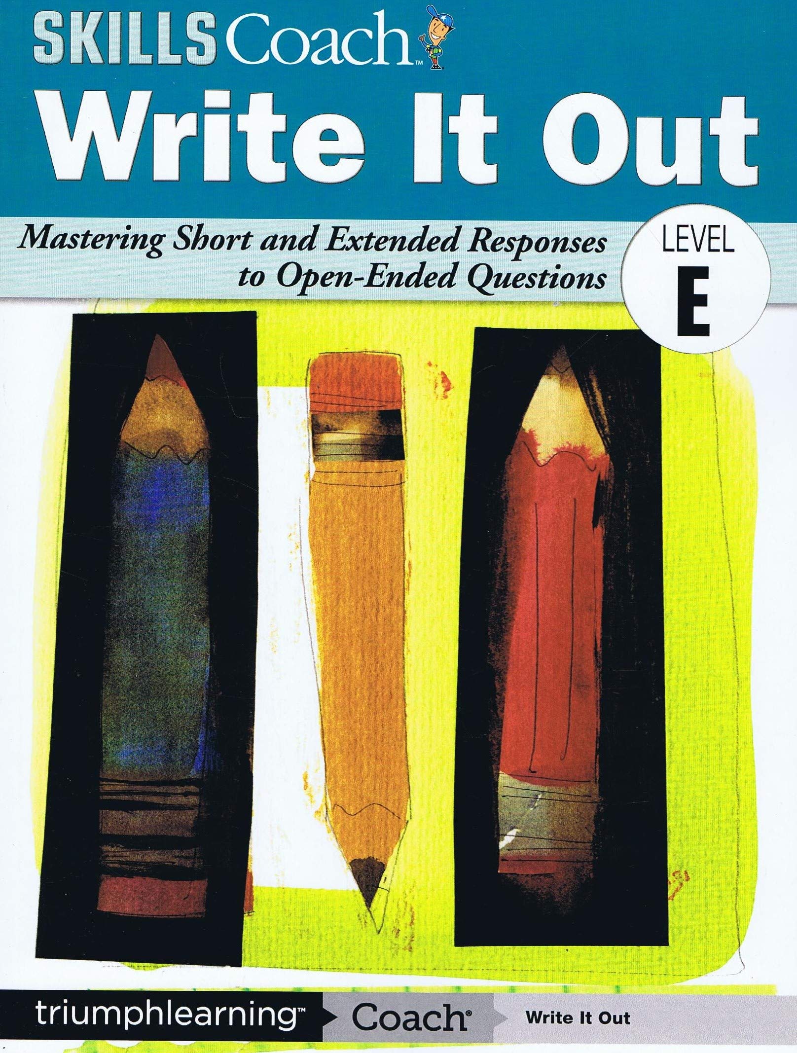 Skills Coach Write It Out Mastering Short and Extended Responses to OpenEnded Questions Level E,Used