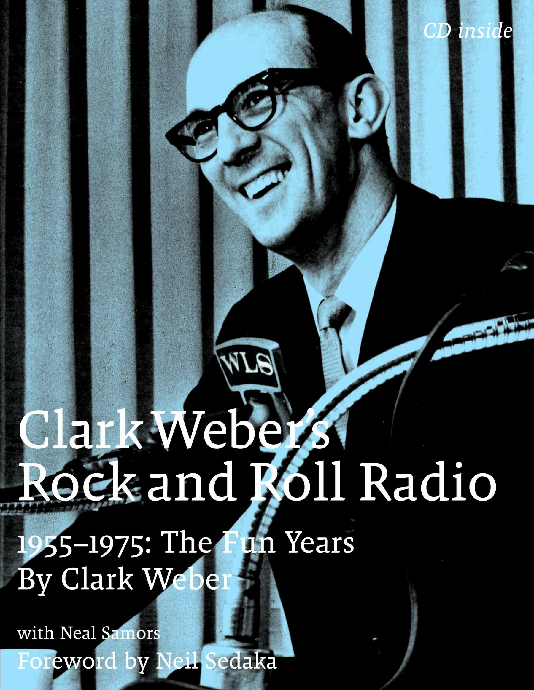 Clark Weber's Rock and Roll Radio: The Fun Years, 19551975,Used